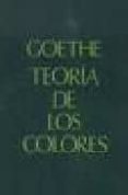 TEORIA DE LOS COLORES di GOETHE, JOHANN WOLFGANG VON 