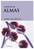 LAS FAMILIAS DE ALMAS de LABONTE, MARIE LISE 
