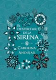 EL DESPERTAR DE LA SIRENA de ANDUJAR, CAROLINA 