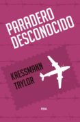PARADERO DESCONOCIDO de KRESSMANN TAYLOR, KATHERINE 