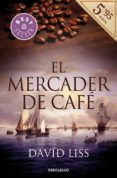 EL MERCADER DE CAFE de LISS, DAVID 