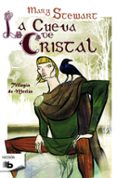 LA CUEVA DE CRISTAL de STEWART, MARY 