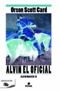 ALVIN MAKER 4: ALVIN EL OFICIAL de CARD, ORSON SCOTT 