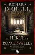 EL HEROE DE RONCESVALLES de DUBELL, RICHARD 