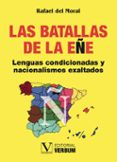 LAS BATALLAS DE LA EE de MORAL, RAFAEL DEL 