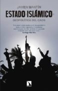 ESTADO ISLAMICO: GEOPOLITICA DEL CAOS de MARTIN, JAVIER 