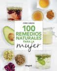 100 REMEDIOS NATURALES PARA LA MUJER di GREEN, FERN 
