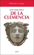 DE LA CLEMENCIA de SENECA, LUCIO ANNEO 