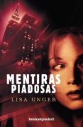MENTIRAS PIADOSAS di UNGER, LISA 
