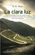 LA CLARA LUZ di RODRIGUEZ VEGA, BEATRIZ 