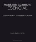 ANSELMO DE CANTERBURY ESENCIAL (MONTESINOS) di PEREZ DE LABORDA, MIGUEL 