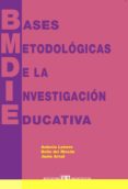 BASES METODOLOGICAS DE LA INVESTIGACION EDUCATIVA di VV.AA. 