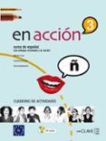 EN ACCION 3: CUADERNO DE ACTIVIDADES (INCLUYE AUDIO CD) di VV.AA