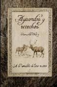 AGUARDOS Y RECECHOS: A LA SOMBRA DE UNA ENCINA di IBAEZ, ROMUALDO 