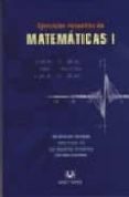 EJERCICIOS RESUELTOS DE MATEMATICAS I de DIAZ HERNANDEZ, ANA MARIA 