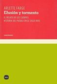 EFUSION Y TORMENTO.RELATO DE LOS CUERPOS de FARGE, ARLETTE 