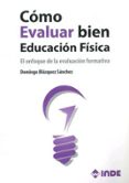 CMO EVALUAR BIEN EDUCACIN FSICA di BLAZQUEZ SANCHEZ, DOMINGO 