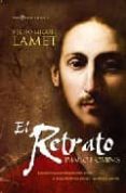 EL RETRATO: IMAGO HOMINIS de LAMET, PEDRO MIGUEL 