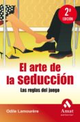 EL ARTE DE LA SEDUCCION de LAMOURERE, ODILE 