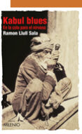 KABUL BLUES di LLULL SALA, RAMON 