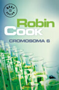 CROMOSOMA 6 (SERIE JACK STAPLETON & LAURIE MONTGOMERY 3) de COOK, ROBIN 