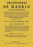 ORDENANZAS DE MADRID (ED. FACSIMIL) di ARDEMANS, TEODORO 