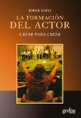 LA FORMACION DEL ACTOR de EINES, JORGE 