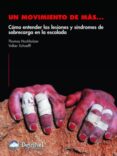 UN MOVIMIENTO DE MAS: COMO ENTENDER LAS LESIONES Y SINDROMES DE S OBRECARGA EN LA ESCALADA di HOCHHOLZER, T.  SCHFFL, V. 