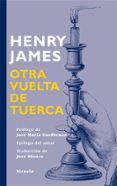 OTRA VUELTA DE TUERCA de JAMES, HENRY 