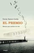 EL PREMIO: MANUAL PARA CAMBIAR DE VIDA de RAMON-CORTES, FERRAN 