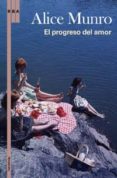 EL PROGRESO DEL AMOR de MUNRO, ALICE 