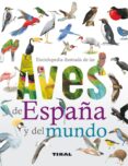 ENCICLOPEDIA ILUSTRADA DE LAS AVES DE ESPAA Y DEL MUNDO de ALDERTON, DAVID 