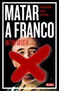 MATAR A FRANCO de BATISTA VILADRICH, ANTONI 