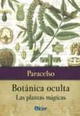 BOTANICA OCULTA: LAS PLANTAS MAGICAS di PARACELSO, TEOFRASTO 