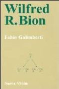 WILFRED R. BION di GALIMBERTI, FABIO 
