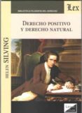 DERECHO POSITIVO Y DERECHO NATURAL di SILVING, HELEN 