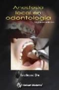 ANESTESIA LOCAL EN ODONTOLOGIA de MACOUZET OLIVAR, CARLOS 
