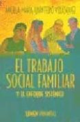 EL TRABAJO SOCIAL FAMILIAR: ENFOQUE SISTEMICO di QUINTERO VELASQUEZ, ANGEL MARIA 