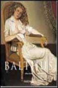 BALTHUS, BALTHASAR KLOSSOWSKI DE ROLA: 1908-2001. EL REY DE LOS G ATOS (SERIE MENOR) de NERET, GILLES 