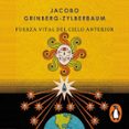 La Fuerza Vital Del Cielo Anterior (audiolibro)