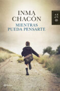 MIENTRAS PUEDA PENSARTE de CHACON, INMA 