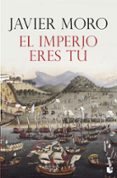 EL IMPERIO ERES T de MORO, JAVIER 