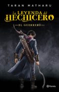 LA LEYENDA DEL HECHICERO. EL GUERRERO de MATHARU, TARAN 