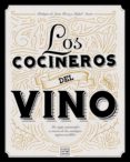 Los Cocineros Del Vino (ebook)