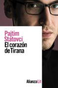 EL CORAZON DE TIRANA (ALIANZA LITERATURA) di STATOVCI, PAJTIM 