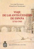 VIAJE DE LAS ANTIGEDADES DE ESPAA (1752 - 1765) (2.VOLS) di VELAZQUEZ, JOSE LUIS 