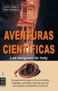 AVENTURAS CIENTIFICAS: LOS ENIGMAS DE INDY de GRESH, LOIS H.  WEINBERG, ROBERT 