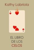 EL LIBRO DE LOS CELOS di LABRIOLA, KATHY 