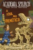 EL FOSIL MAS FRENETICO di GARDNER BERRY, JULIE 