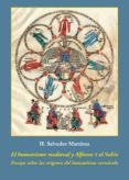 EL HUMANISMO MEDIEVAL Y ALFONSO X EL SABIO: ENSAYO SOBRE LOS ORIGENES DEL HUMANISMO VERNACULO de MARTINEZ SANTAMARTA, H. SALVADOR 